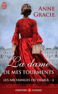 Les archanges du diable, Tome 2 : La dame de mes tourments