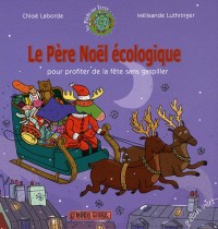 Le Père Noël écologique : Pour profiter de la fête sans gaspiller