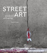 Street Art - Poésie urbaine