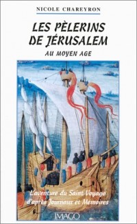 Les Pèlerins de Jérusalem au Moyen-Âge