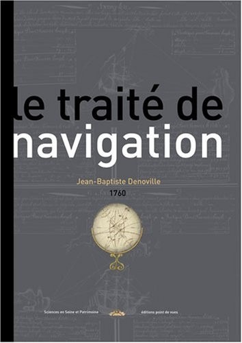 Le traité de navigation de Jean-Baptiste Denoville. Analyse et commentaires