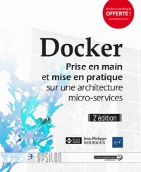 Docker - Prise en main et mise en pratique sur une architecture micro-services (2e édition)