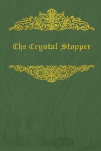 The Crystal Stopper: Arsene Lupin, With original illustrations