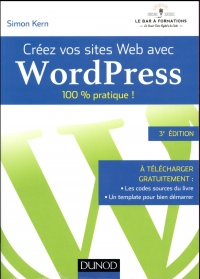 Créez vos sites Web avec WordPress - 100% pratique !