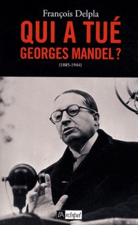 Qui a tué Georges Mandel ?