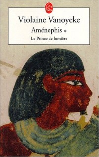 Amenophis, tome 1 : Le Prince de lumière