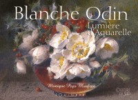 Blanche Odin : Lumière d'aquarelle