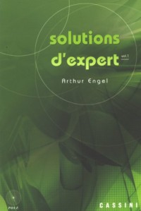 Solutions d'expert : Volume 1