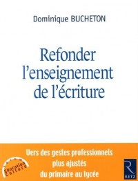 Refonder l'enseignement de l'écriture