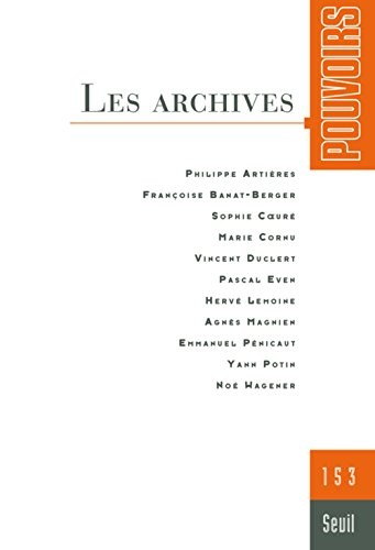 Pouvoirs n°153. Les archives (3)