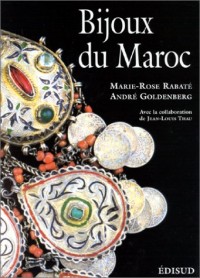 Bijoux du Maroc du Haut Atlas à la Méditerranée, depuis le temps des juifs jusqu'à la fin du XXe siècle