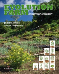 Evolution Farm : Un modèle d'agriculture naturelle en milieu tropical
