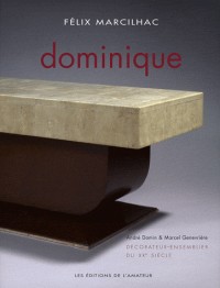 Dominique : Décorateur - ensemblier du XXe siècle