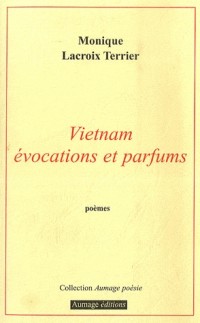 Vietnam, évocation et parfums