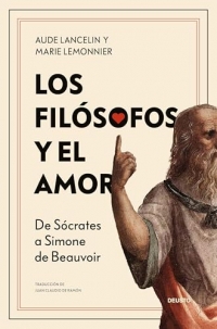 Los filósofos y el amor: De Sócrates a Simone de Beauvoir