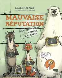 Mauvaise réputation. Plaidoyer pour les animaux mal aimés