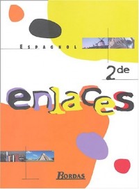 Enlaces : Espagnol LV1-LV2, 2nde (Manuel)