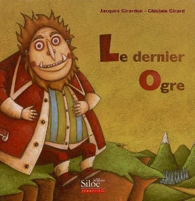 Le dernier ogre [9782842313777]