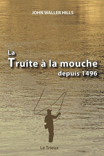 La Truite à la mouche depuis 1496