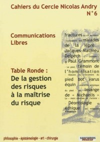 Cahiers du Cercle Nicolas Andry, N° 6 : De la gestion des risques à la maîtrise du risque