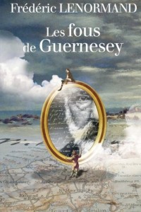 Les fous de Guernesey: Les amateurs de littérature