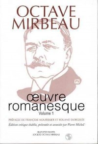 Oeuvre romanesque : Tome 1 : Le calvaire ; L'Abbé Jules ; Sébastien Roch ; L'écuyère ; La Maréchale