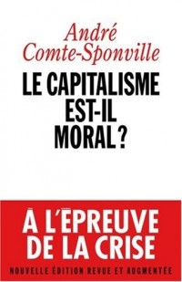 Le Capitalisme est-Il moral ? Nouvelle Edition