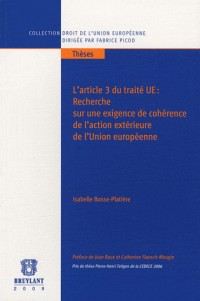 L'article 3 du traité UE : Recherche sur une exigence de cohérence de l'action extérieure de l'Union européenne