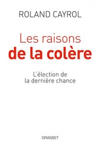 Les raisons de la colère: L'élection de la dernière chance