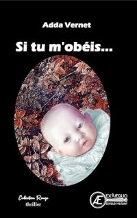 Si tu m'obéis…