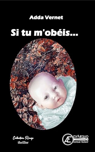 Si tu m'obéis…