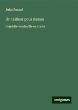 Un tailleur pour dames: Comédie-vaudeville en 1 acte