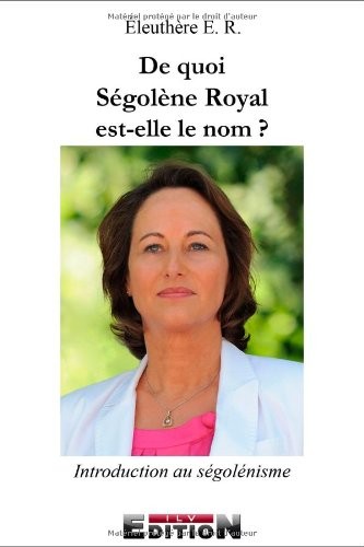 De quoi Ségolène Royal est-elle le nom ?