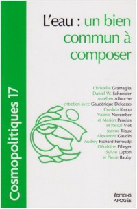 Cosmopolitiques, N° 18 : L'eau, ce bien pas si commun