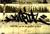 Kapital : Un an de graffiti à Paris