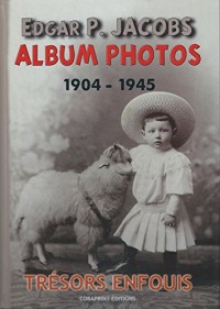 Edgar P. Jacobs, Album Photos T01 1904-1945