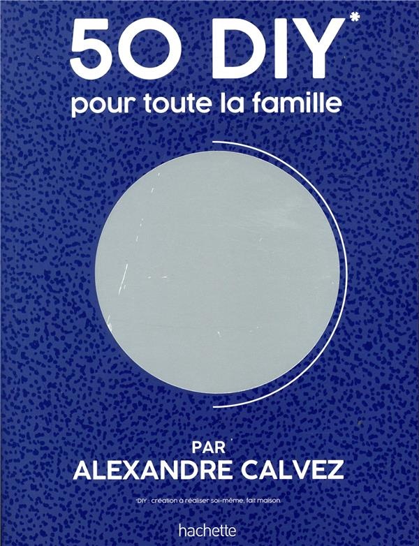 50 DIY pour toute la famille