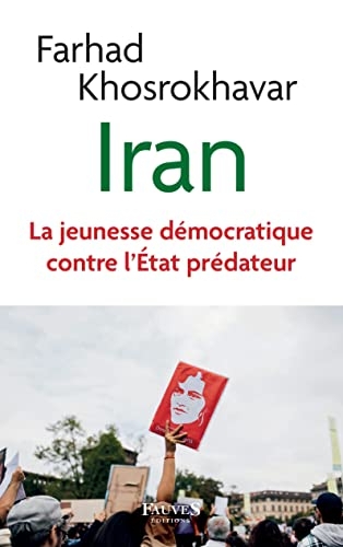 Iran: La jeunesse démocratique contre l'État prédateur