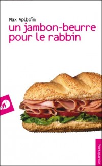 Un jambon-beurre pour le rabbin