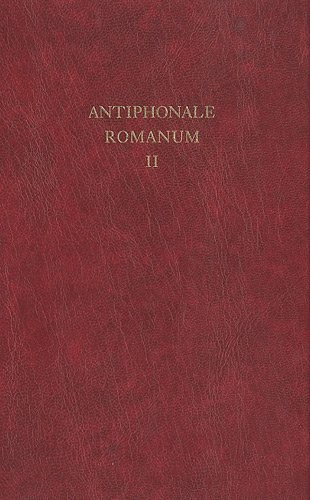 Antiphonale romanum in canto gregoriano ad exemplar ordinis cantus officii dispositum : Tome 2, Ad vesperas in dominicis et festis