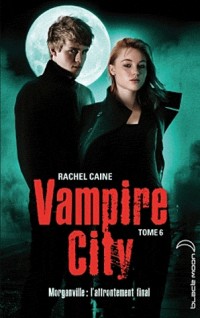 Vampire City - Tome 6 - Fin de partie