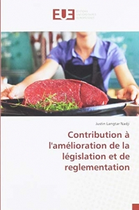 Contribution à l'amélioration de la législation et de reglementation