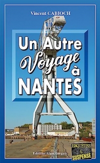 Un autre voyage à Nantes: Neïrem de Kerbidoc’h - Tome 2