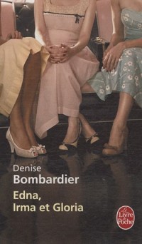 Edna, Irma et Gloria