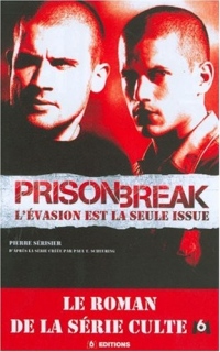 Prison Break : L'évasion est la seule issue