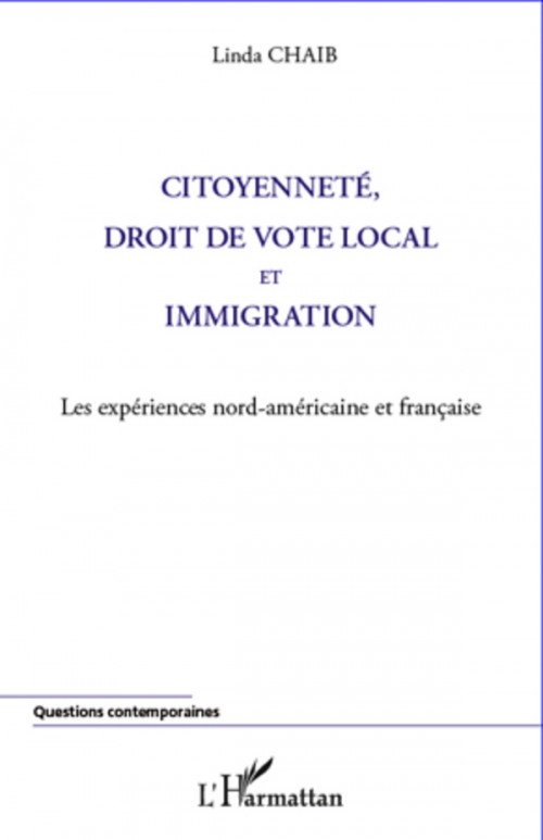 Citoyenneté Droit de Vote Local et Immigration les Expériences Nord Americaine et Française