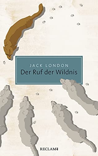 Der Ruf der Wildnis [9783150206461]