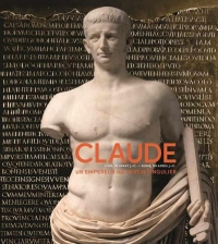 Claude : Le destin singulier d'un empereur romain
