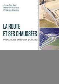 La route et ses chaussées: Manuel de travaux publics