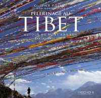 Pèlerinage au Tibet : Autour du Mont Kailash